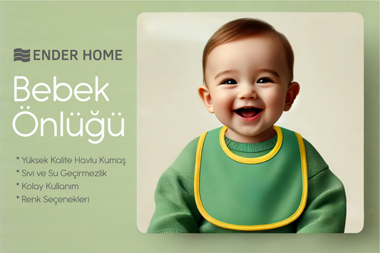 Ender Home Havlu Bebek Mama Önlüğü: Kaliteli, Pratik ve Şık Seçenek